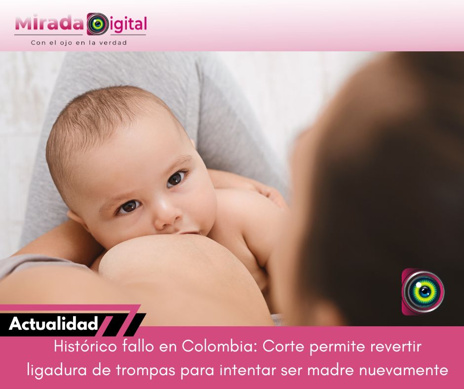 Corte Constitucional abre la puerta en Colombia para revertir la ligadura de trompas a través del sistema de salud