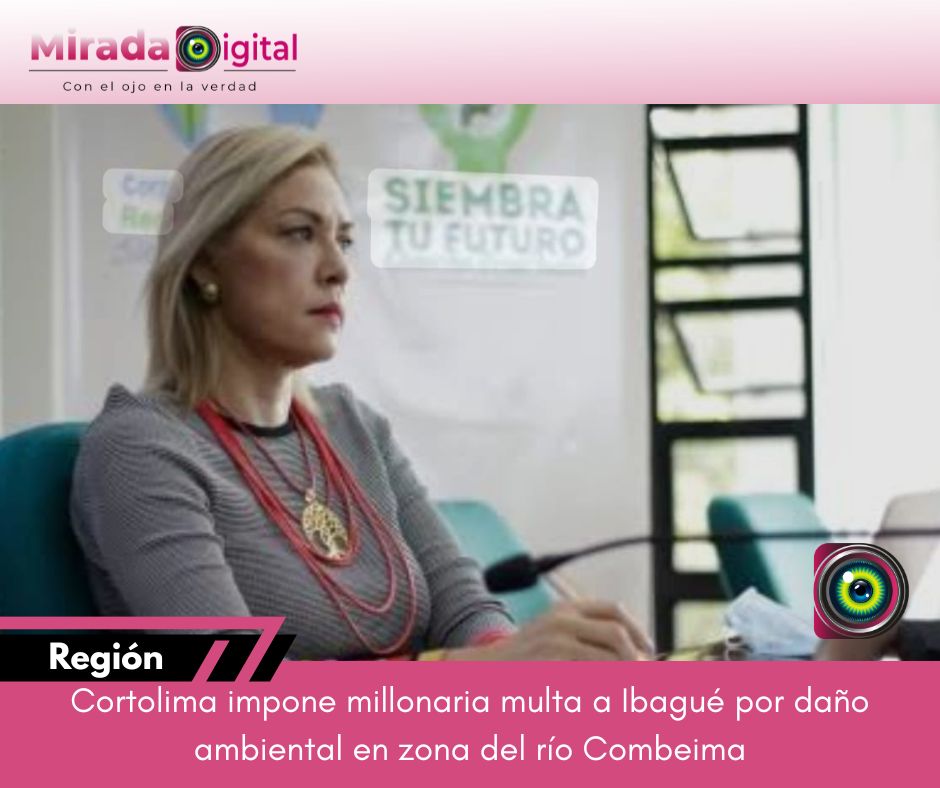 Multa millonaria a Ibagué por daño ambiental: Cortolima sanciona al municipio y ordena medidas urgentes