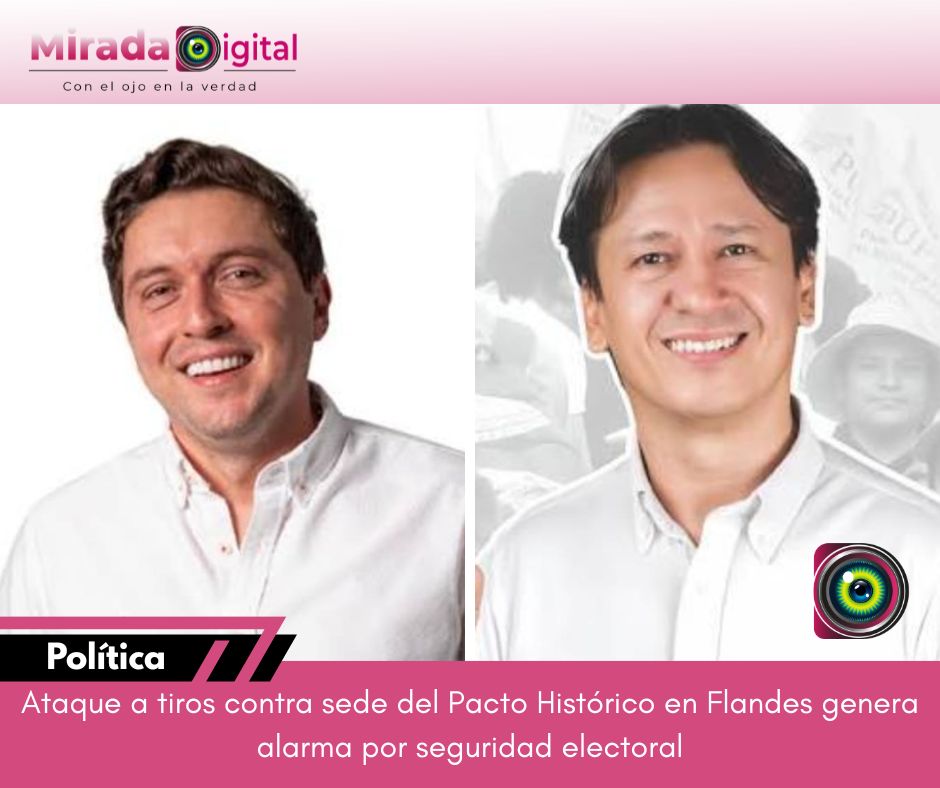 Disparos contra sede del Pacto Histórico en Flandes encienden alerta por seguridad electoral en el Tolima